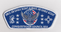 Once and Eagle Always an Eagle Scout CSP Conquistador Council #413