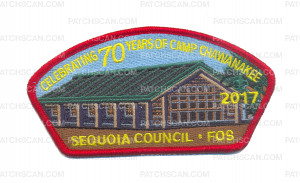 Patch Scan of Sequoia Council 2017 FOS Celebrating 70 Years of Camp Chawanakee CSP