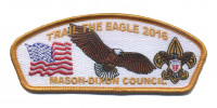 TRAIL THE EAGLE 2016 CSP GOLD BORDER Mason-Dixon Council #221(not active) merged with Shenandoah Area Council