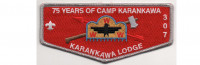 Camp Karankawa 75th Anniversary Lodge Flap # 3(PO 88354) South Texas Council #577